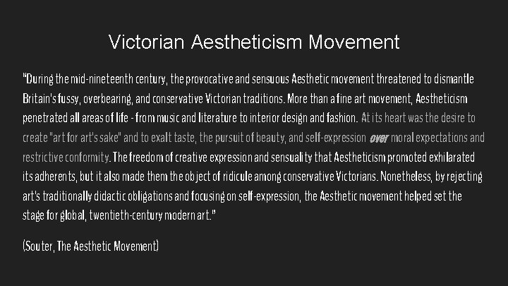 Victorian Aestheticism Movement “During the mid-nineteenth century, the provocative and sensuous Aesthetic movement threatened