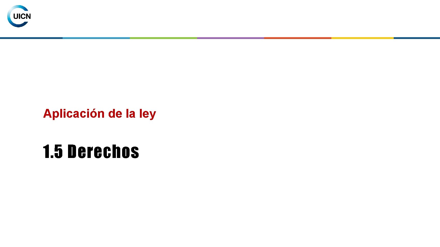 Aplicación de la ley 1. 5 Derechos 