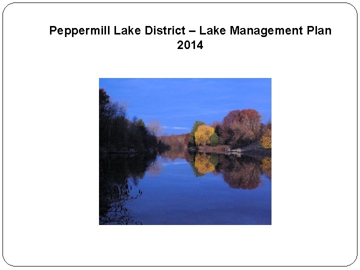 Peppermill Lake District – Lake Management Plan 2014 