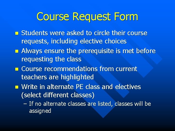 Course Request Form n n Students were asked to circle their course requests, including