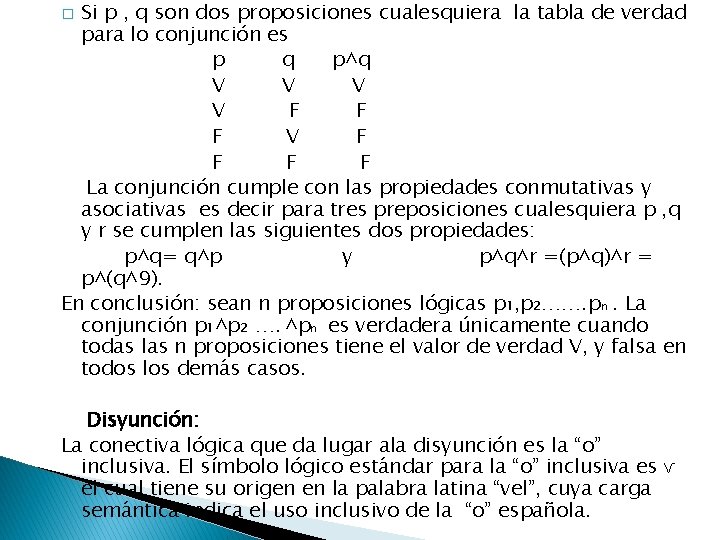 Si p , q son dos proposiciones cualesquiera la tabla de verdad para lo