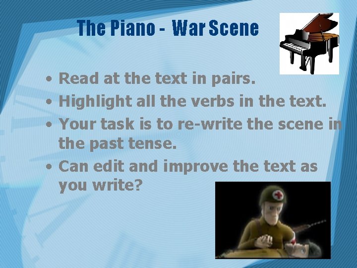 The Piano - War Scene • Read at the text in pairs. • Highlight