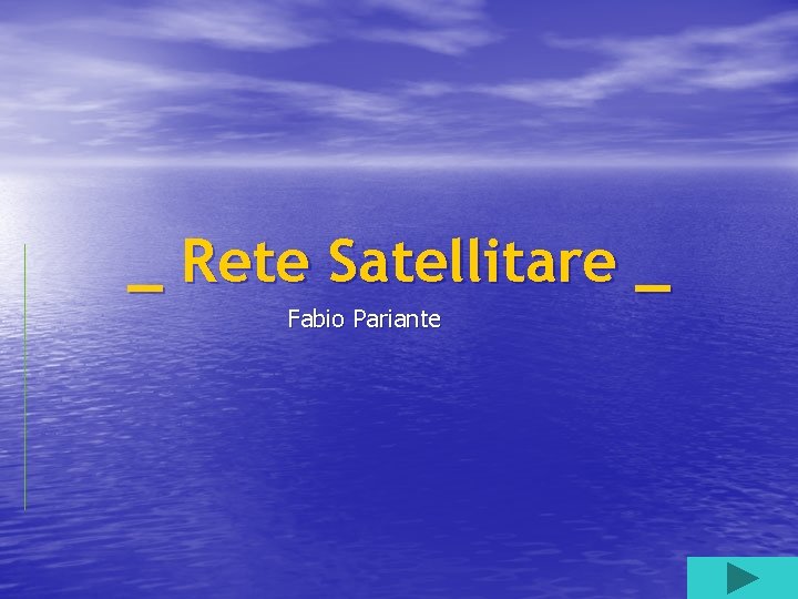 _ Rete Satellitare _ Fabio Pariante 