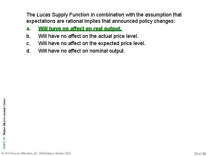 PART IV Further Macroeconomics Issues The Lucas Supply Function in combination with the assumption