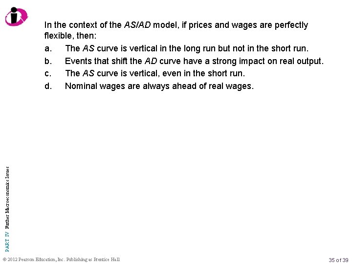 PART IV Further Macroeconomics Issues In the context of the AS/AD model, if prices