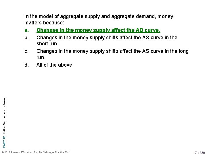 PART IV Further Macroeconomics Issues In the model of aggregate supply and aggregate demand,