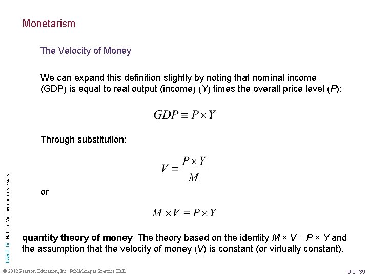 Monetarism The Velocity of Money We can expand this definition slightly by noting that
