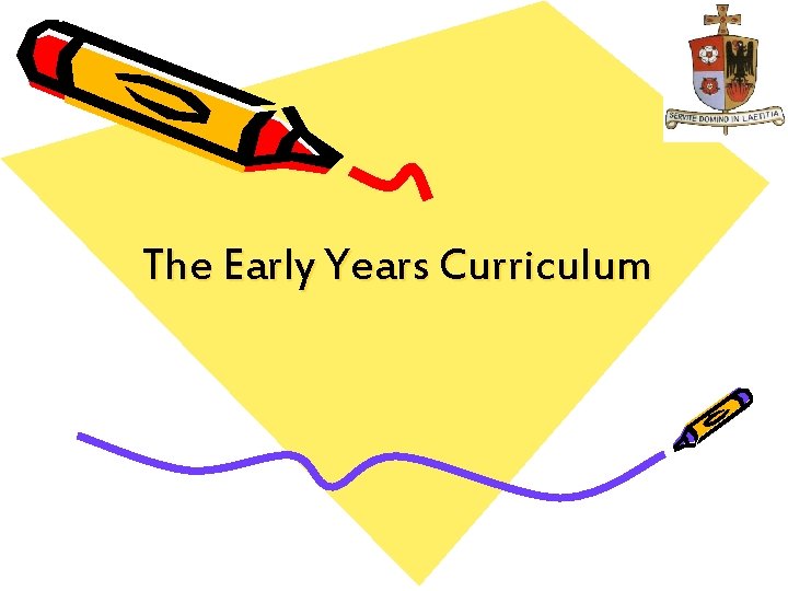The Early Years Curriculum 