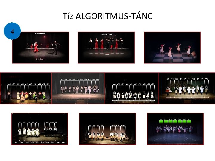 Tíz ALGORITMUS-TÁNC 4 