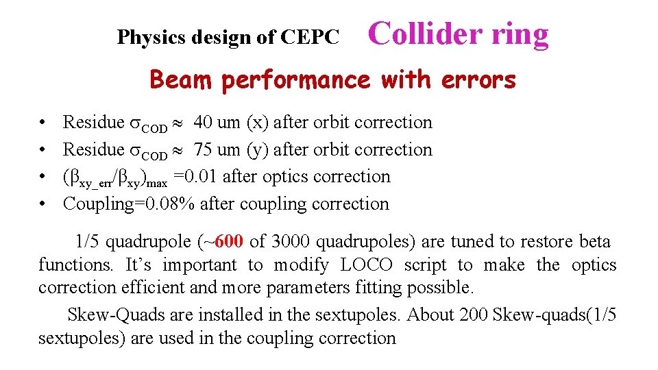 Physics design of CEPC Collider ring Beam performance with errors • • Residue COD