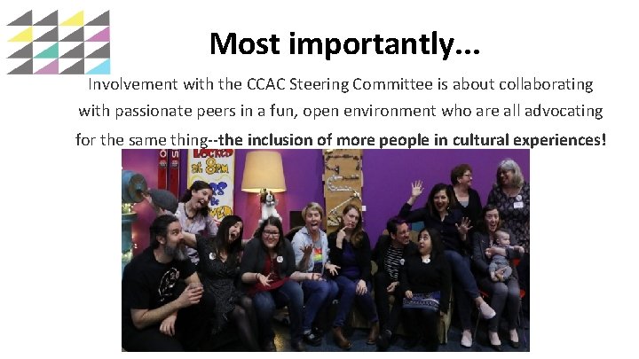 Most importantly. . . Involvement with the CCAC Steering Committee is about collaborating with