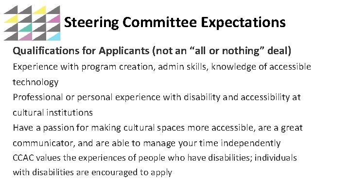 Steering Committee Expectations Qualifications for Applicants (not an “all or nothing” deal) Experience with