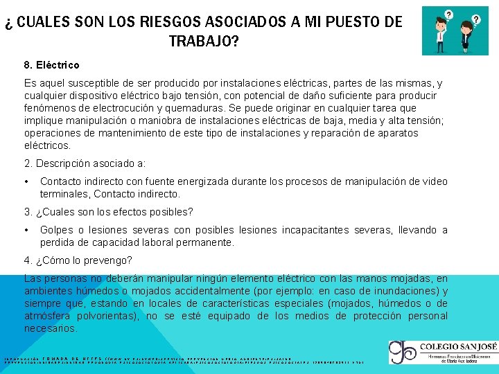 ¿ CUALES SON LOS RIESGOS ASOCIADOS A MI PUESTO DE TRABAJO? 8. Eléctrico Es