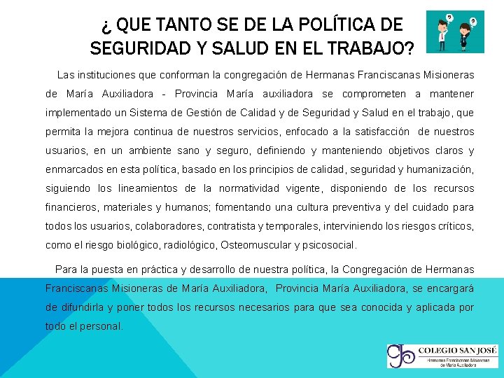 ¿ QUE TANTO SE DE LA POLÍTICA DE SEGURIDAD Y SALUD EN EL TRABAJO?