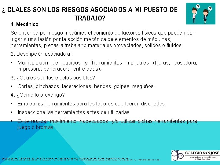 ¿ CUALES SON LOS RIESGOS ASOCIADOS A MI PUESTO DE TRABAJO? 4. Mecánico Se