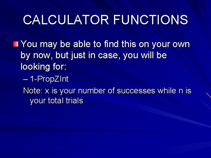 CALCULATOR FUNCTIONS You may be able to find this on your own by now,