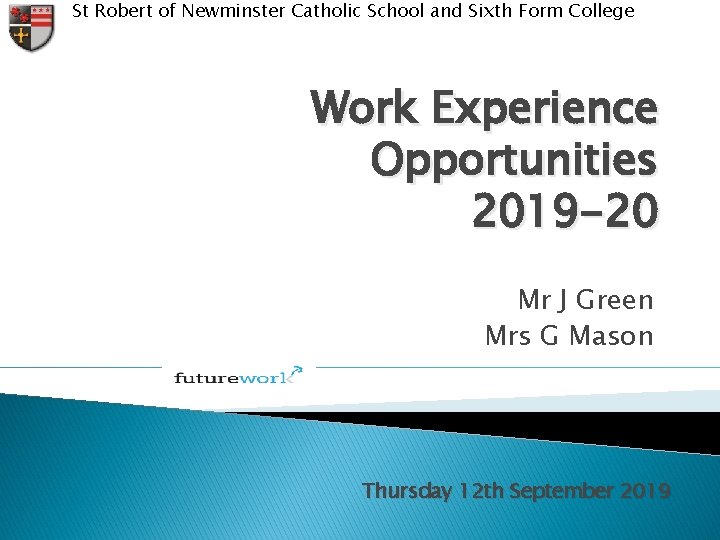 St Robert of Newminster Catholic School and Sixth Form College Work Experience Opportunities 2019