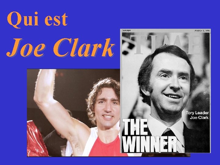 Qui est Joe Clark ? 