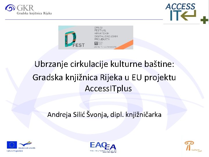 Ubrzanje cirkulacije kulturne baštine: Gradska knjižnica Rijeka u EU projektu Access. ITplus Andreja Silić