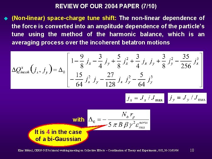 REVIEW OF OUR 2004 PAPER (7/10) u (Non-linear) space-charge tune shift: The non-linear dependence