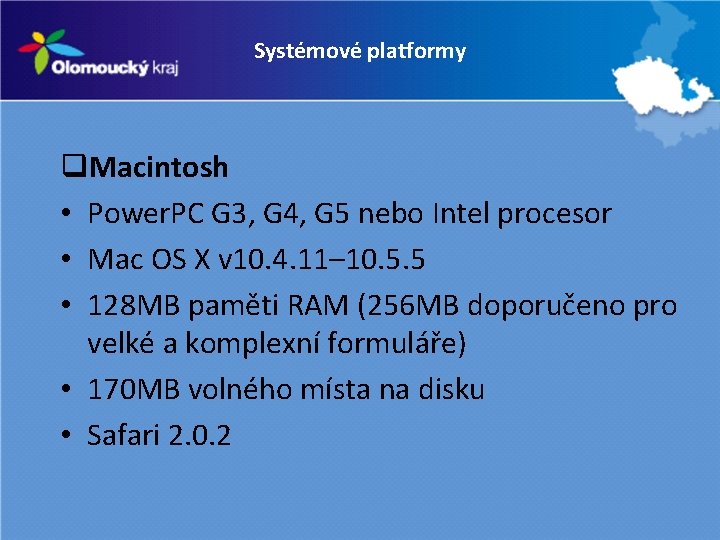 Systémové platformy q. Macintosh • Power. PC G 3, G 4, G 5 nebo