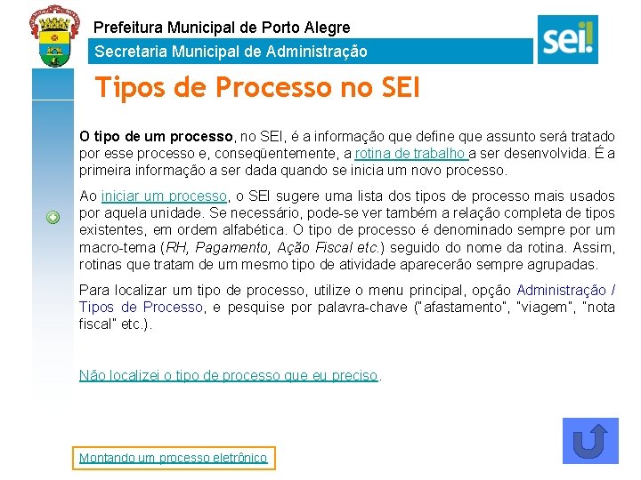 Prefeitura Municipal de Porto Alegre Secretaria Municipal de Administração Tipos de Processo no SEI