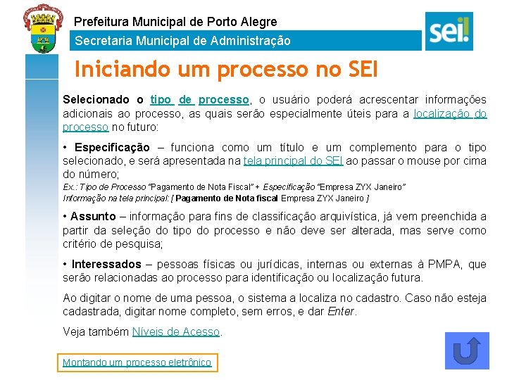 Prefeitura Municipal de Porto Alegre Secretaria Municipal de Administração Iniciando um processo no SEI