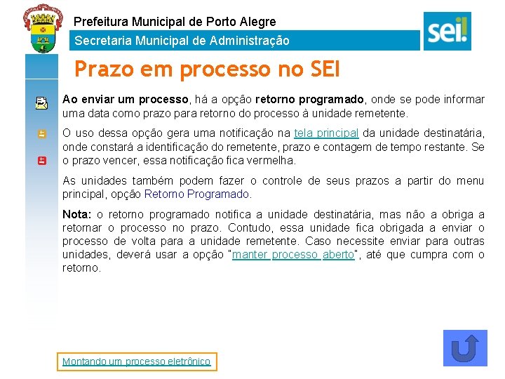 Prefeitura Municipal de Porto Alegre Secretaria Municipal de Administração Prazo em processo no SEI