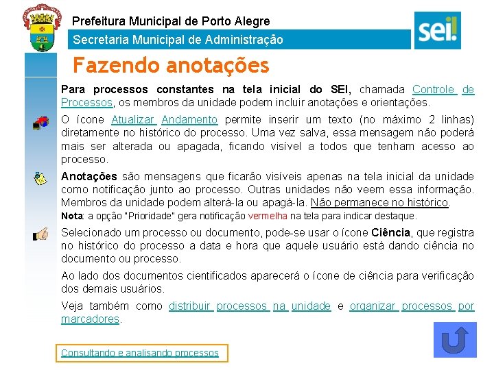 Prefeitura Municipal de Porto Alegre Secretaria Municipal de Administração Fazendo anotações Para processos constantes