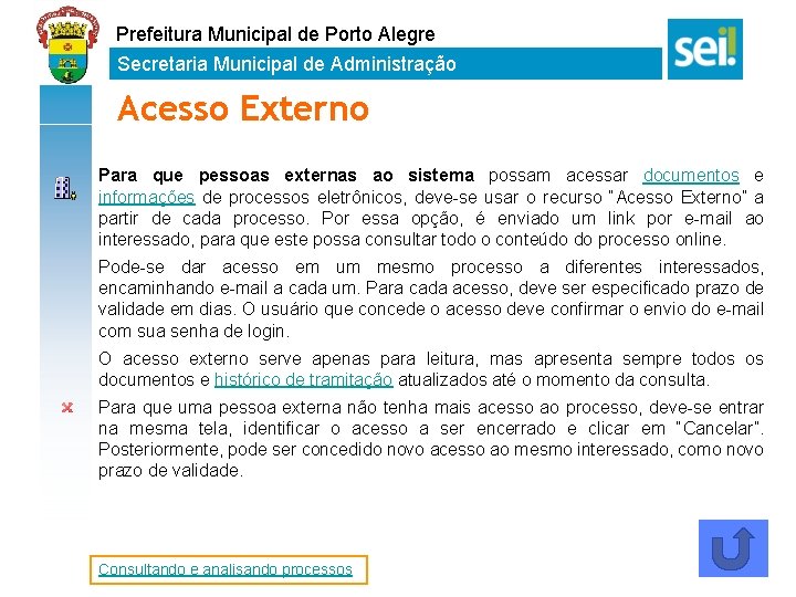 Prefeitura Municipal de Porto Alegre Secretaria Municipal de Administração Acesso Externo Para que pessoas