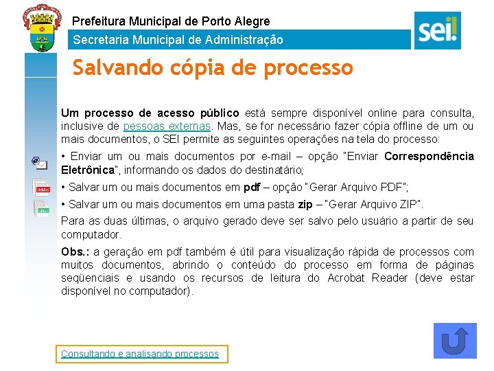 Prefeitura Municipal de Porto Alegre Secretaria Municipal de Administração Salvando cópia de processo Um