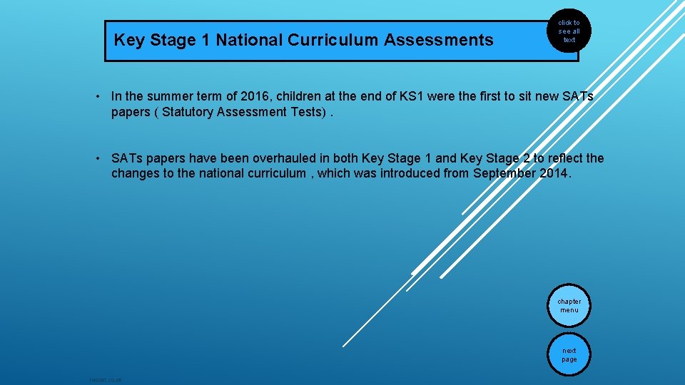 Key Stage 1 National Curriculum Assessments click to see all text • In the