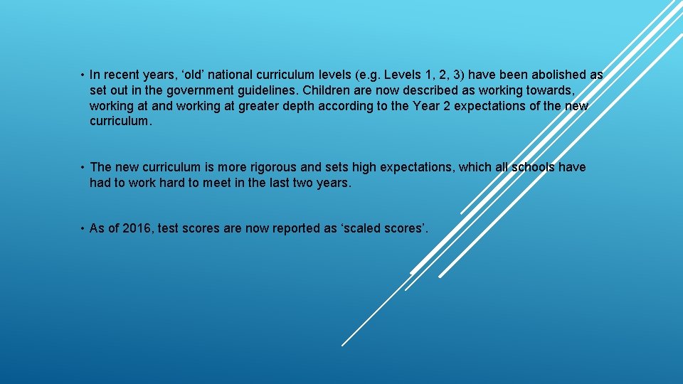  • In recent years, ‘old’ national curriculum levels (e. g. Levels 1, 2,