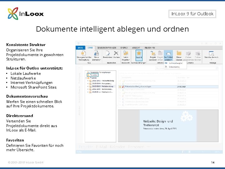Seite 14 In. Loox 9 für Outlook Dokumente intelligent ablegen und ordnen Konsistente Struktur