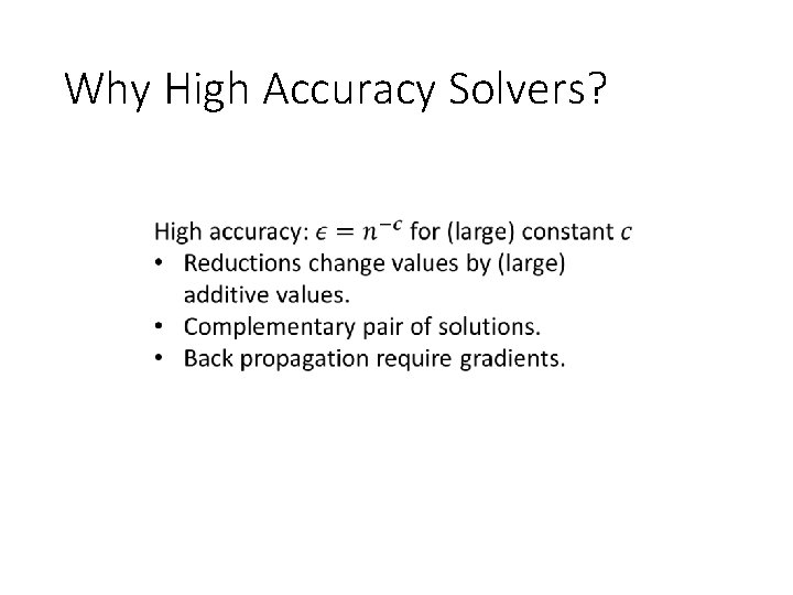 Why High Accuracy Solvers? 