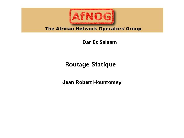 Dar Es Salaam Routage Statique Jean Robert Hountomey 