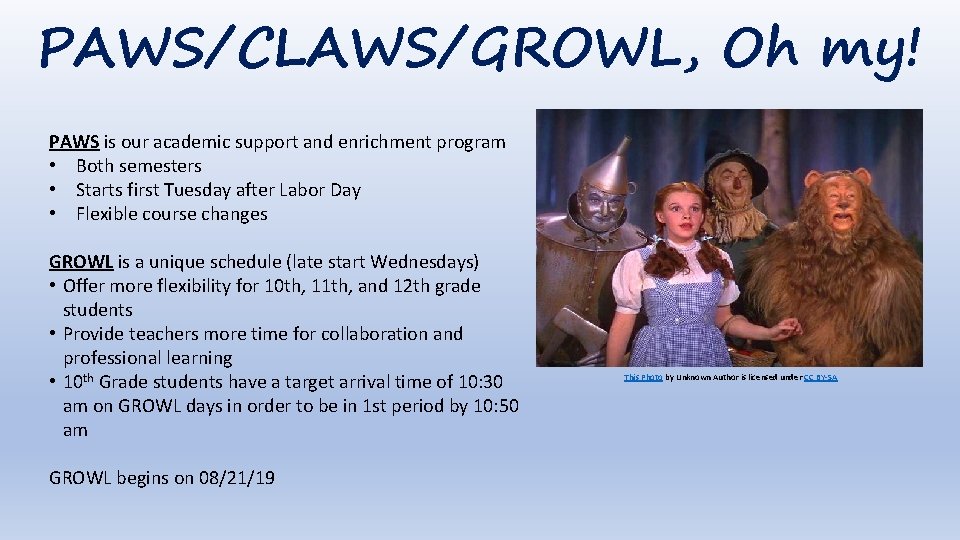 PAWS/CLAWS/GROWL, Oh my! PAWS is our academic support and enrichment program • Both semesters