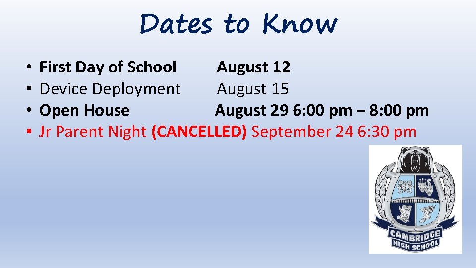 Dates to Know • • First Day of School August 12 Device Deployment August