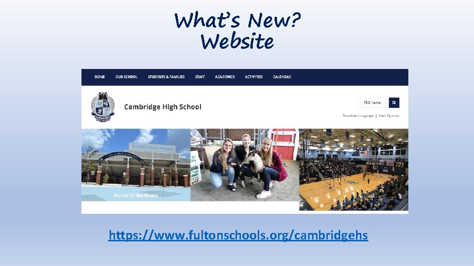 What’s New? Website https: //www. fultonschools. org/cambridgehs 