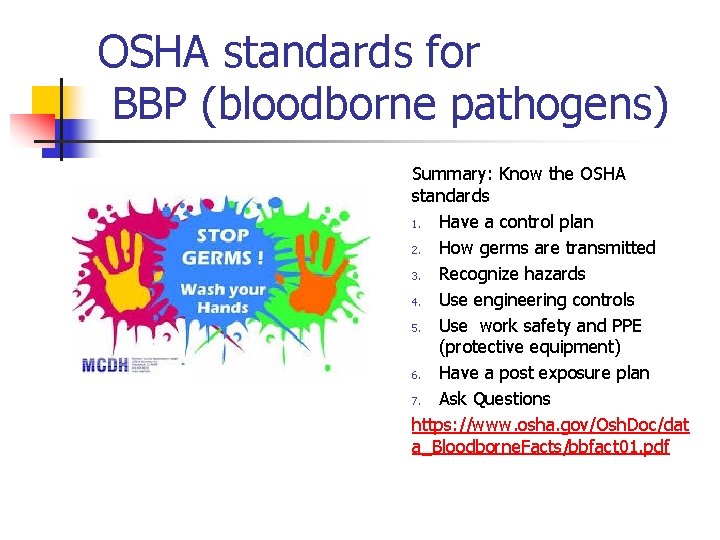 OSHA standards for BBP (bloodborne pathogens) 1 Summary: Know the OSHA standards 1. Have