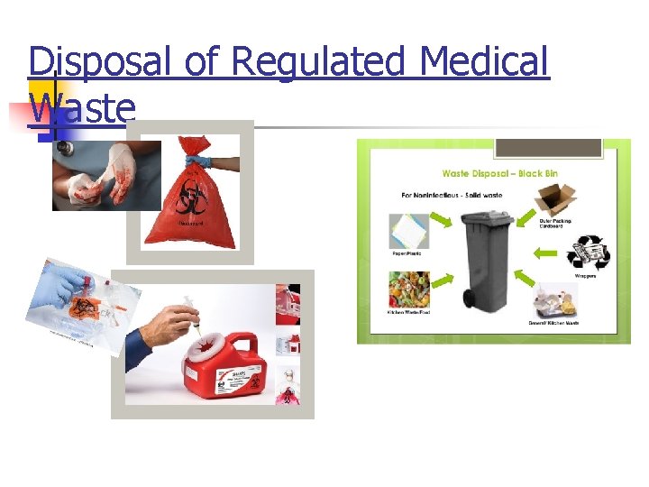 Disposal of Regulated Medical Waste 