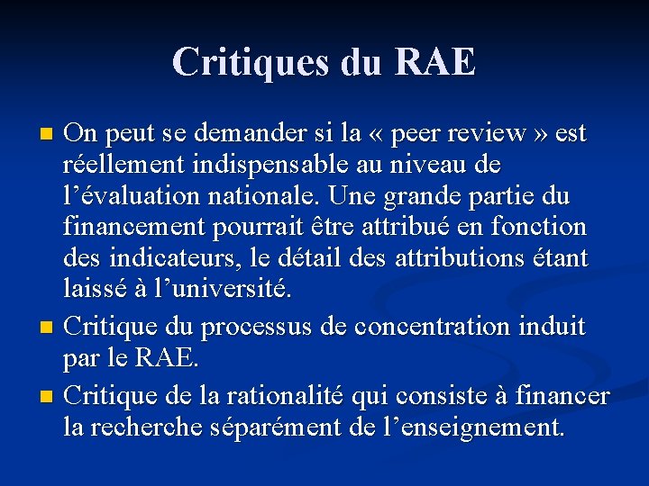 Critiques du RAE On peut se demander si la « peer review » est
