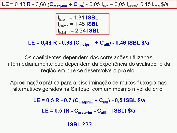 LE = 0, 48 R - 0, 68 (Cmatprim + Cutil) - 0, 05