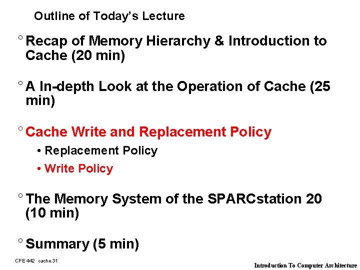 Outline of Today’s Lecture ° Recap of Memory Hierarchy & Introduction to Cache (20