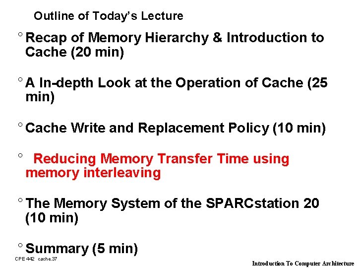 Outline of Today’s Lecture ° Recap of Memory Hierarchy & Introduction to Cache (20