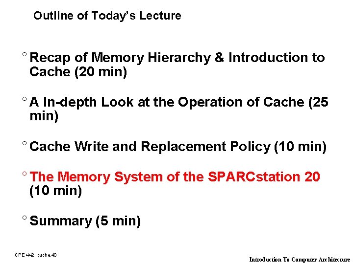 Outline of Today’s Lecture ° Recap of Memory Hierarchy & Introduction to Cache (20