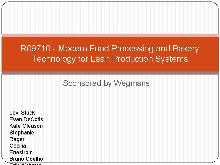 R 09710 - Modern Food Processing and Bakery Technology for Lean Production Systems Sponsored