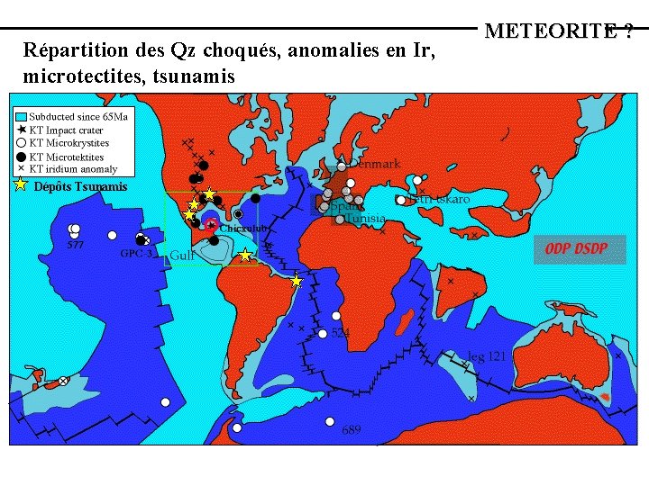 Répartition des Qz choqués, anomalies en Ir, microtectites, tsunamis Dépôts Tsunamis METEORITE ? 