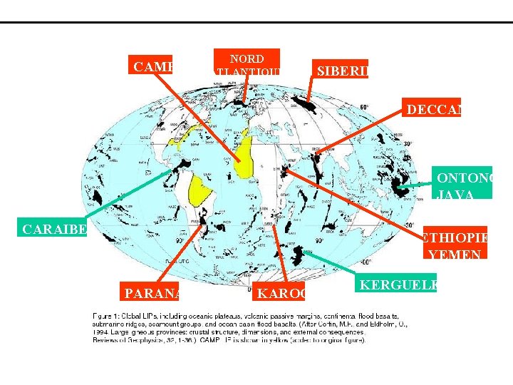 CAMP NORD ATLANTIQUE SIBERIE DECCAN ONTONG JAVA CARAIBES ETHIOPIE YEMEN PARANA KAROO KERGUELEN 