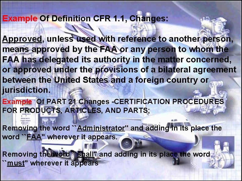 Example Of Definition CFR 1. 1, Changes: Approved, unless used with reference to another